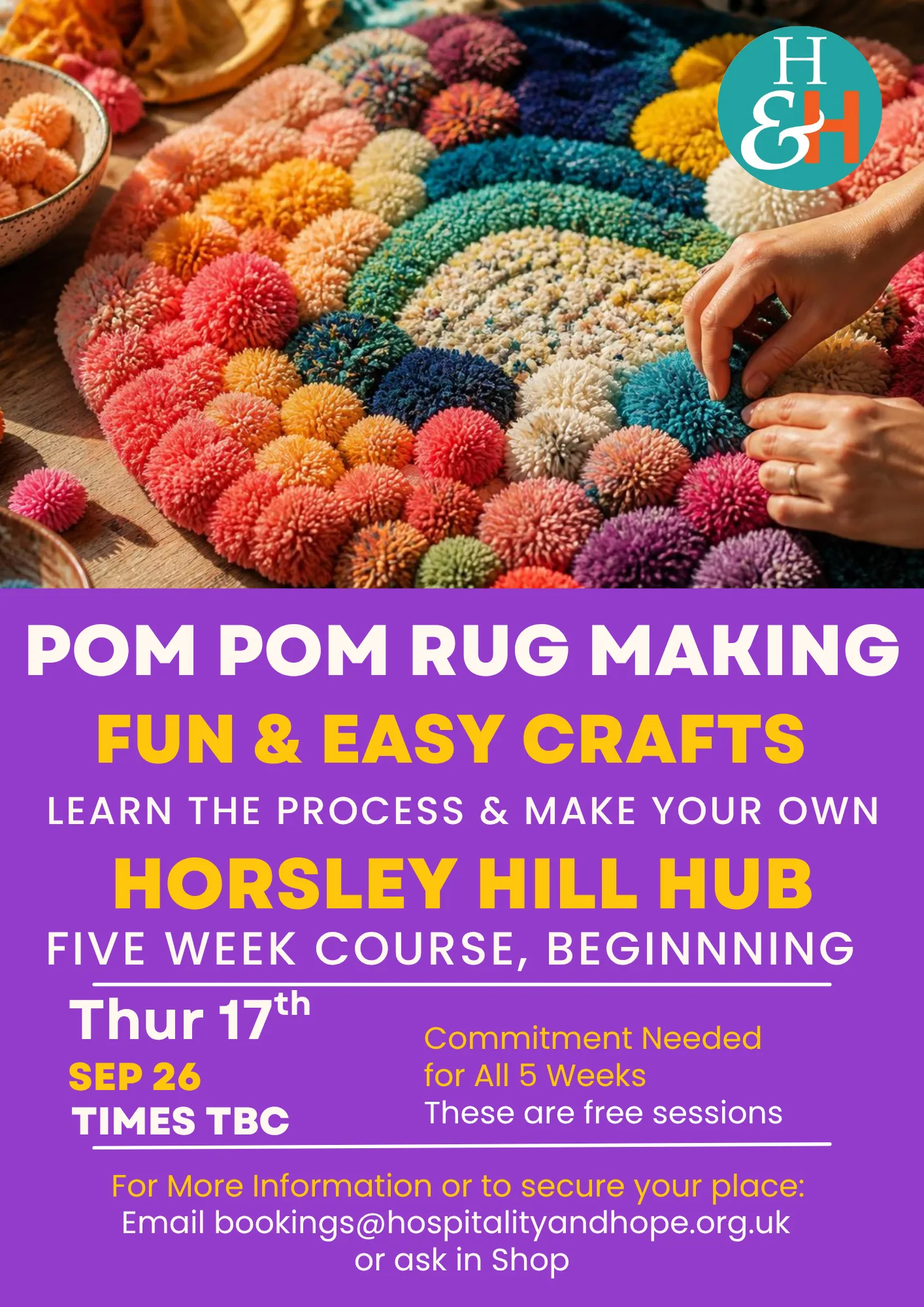 Colorful pom-pom rug craft photo with hands arranging fluffy yarn balls; overlay text advertises Pom Pom Rug Making craft event by H&H on purple banner.